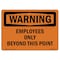 Signmission OSHA Warning Sign, 7" Height, 10" Width, Rigid Plastic, Employees Only Beyond This Point, Landscape OS-WS-P-710-L-12600 - alternate 1